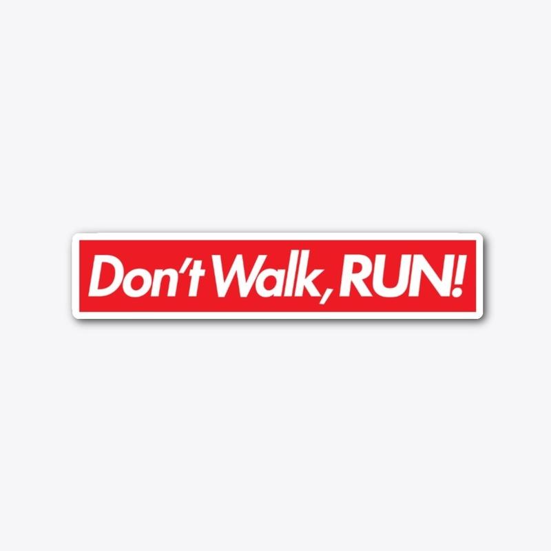 Don't Walk, RUN! (red box logo)